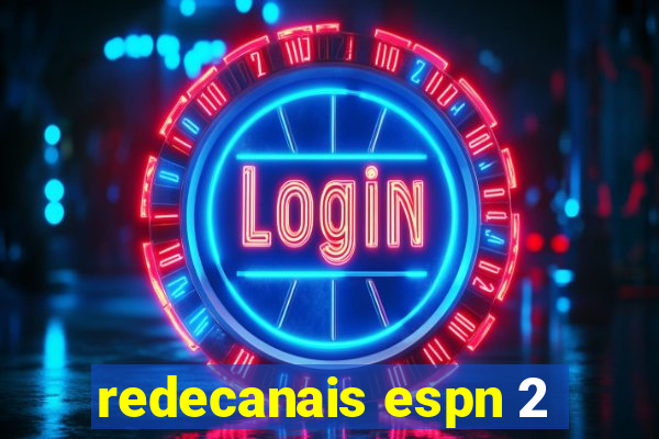 redecanais espn 2